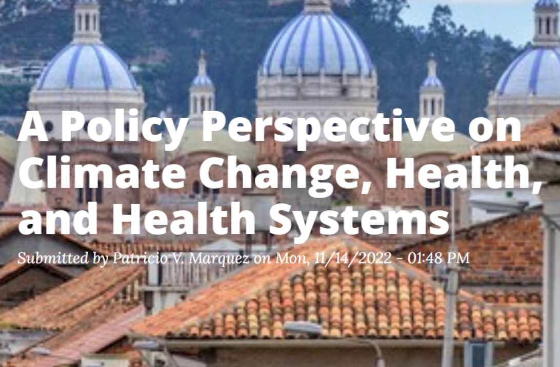 A Policy Perspective on Climate Change, Health, and Health Systems